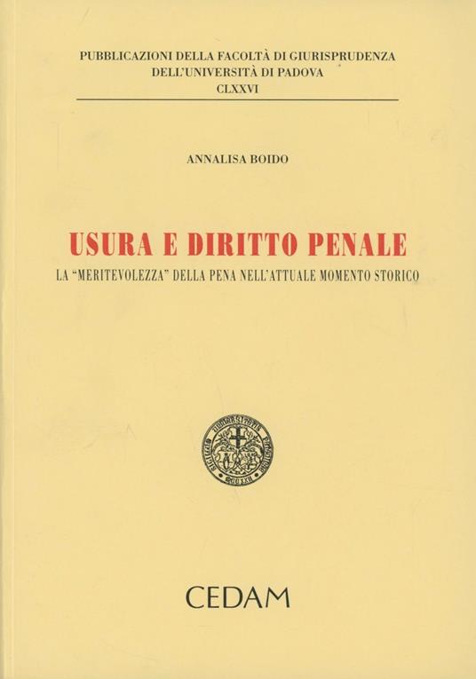 Usura e diritto penale. La «meritevolezza» della pena nell'attuale momento storico - Annalisa Boido - copertina