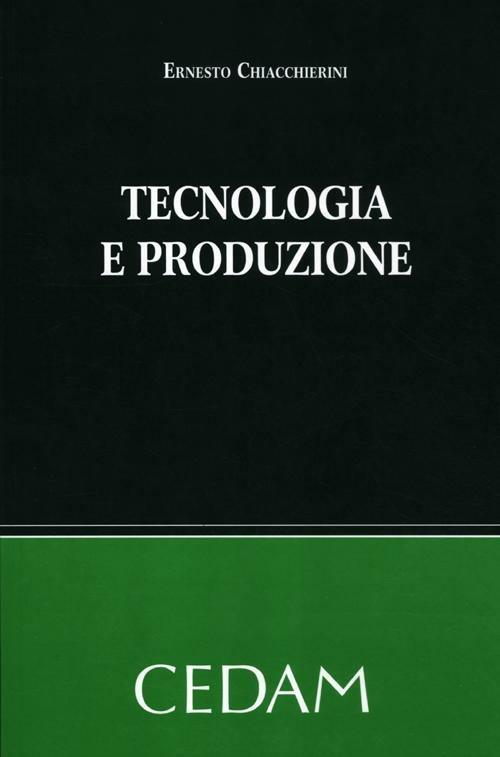 Tecnologia e produzione - Ernesto Chiacchierini - copertina