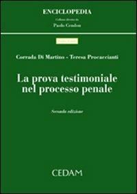 La prova testimoniale nel processo penale - Corrada Di Martino,Teresa Procaccianti - copertina