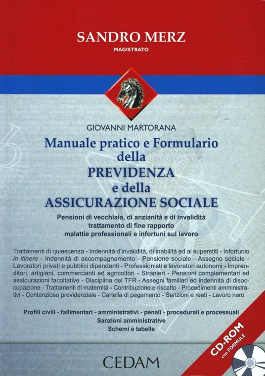 Manuale pratico e formulario della previdenza e della assicurazione sociale. Pensioni di vecchiaia, di anzianità e di invalidità, trattamento di fine rapporto... - Sandro Merz,Giovanni Martorana - copertina