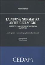 La nuova normativa antiriciclaggio. Direttive comunitarie e normativa nazionale. Aspetti operativi e sanzionatori per gli intermediari finanziari