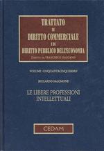 Trattato di diritto commerciale e di diritto pubblico dell'economia. Vol. 55: Le libere professioni intellettuali