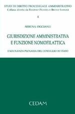 Giurisdizione amministrativa e funzione nomofilattica. L'adunanza plenaria del Consiglio di Stato