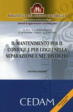 Il mantenimento per il coniuge e per i figli nella separazione e nel divorzio