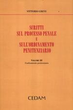 Scritti sul processo penale e sull'ordinamento penitenziario. Vol. 3: L'ordinamento penitenziario