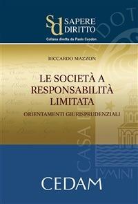 Le società a responsabilità limitata. Orientamenti giurisprudenziali - Riccardo Mazzon - ebook