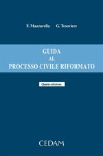 Guida al processo civile riformato. Quarta edizione