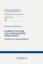 I limiti statutari alla circolazione delle azioni. Il diritto al disinvestimento