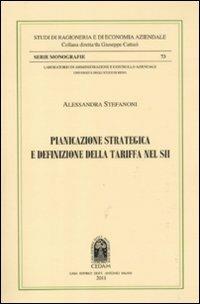 Pianificazione strategica e definizione della tariffa nel SII - Alessandra Stefanoni - copertina