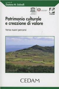 Patrimonio culturale e creazione di valore. Verso nuovi percorsi - copertina