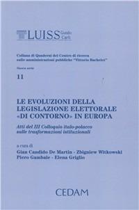 Le evoluzioni della legislazione elettorale «di contorno» in Europa. Atti del 3° Colloquio italo-polacco sulle trasformazioni istituzionali - copertina