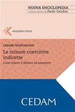 Le misure coercitive indirette. Come indurre il debitore ad adempiere