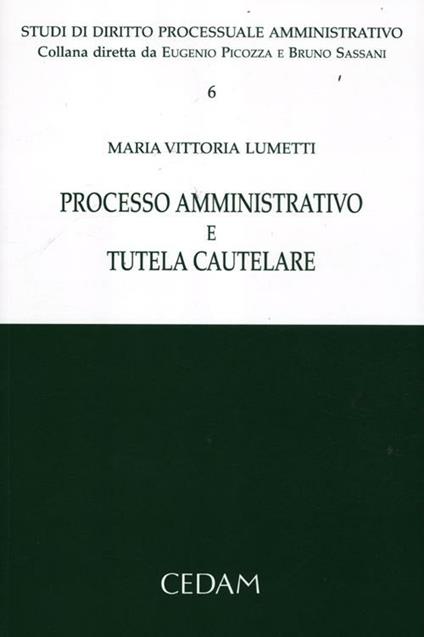 Processo amministrativo e tutela cautelare - M. Vittoria Lumetti - copertina