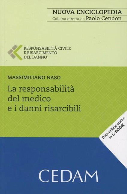 La responsabilità civile del medico e i danni risarcibili - Massimiliano Naso - copertina
