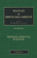 Trattato di diritto dell'ambiente. Vol. 2: Discipline ambientali di settore