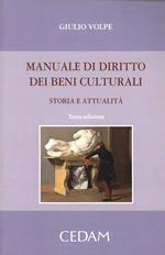 Manuale di diritto dei beni culturali. Storia e attualità