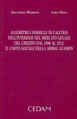 Algoritmi e formule di calcolo dell'interesse nel mercato legale del credito dal 1996 al 2012. Il costo sociale della moral suasion