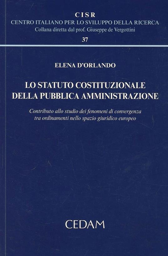 Lo statuto costituzionale della pubblica amministrazione - Elena D'Orlando - copertina