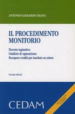 Il procedimento monitorio. Decreto ingiuntivo. giudizio di opposizione. Recupero crediti per insoluto su estero