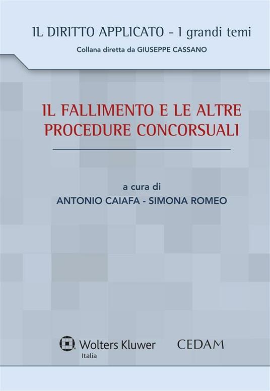 Il fallimento e le altre procedure concorsuali - Antonio Caiafa,Simona Romeo - ebook