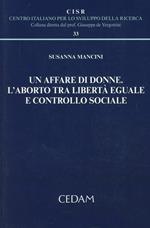 Un affare di donne. L'aborto tra libertà eguale e controllo sociale