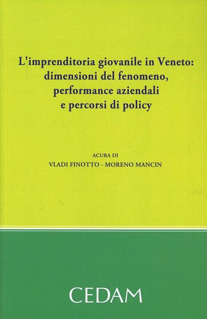 L'imprenditoria giovanile in Veneto. Dimensioni del fenomeno, performance aziendale e percorsi di policy - copertina