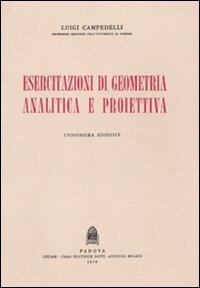 Esercitazioni di geometria analitica e proiettiva - Luigi Campedelli - copertina