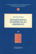 L'invalidità derivata nei rapporti tra atti amministrativi