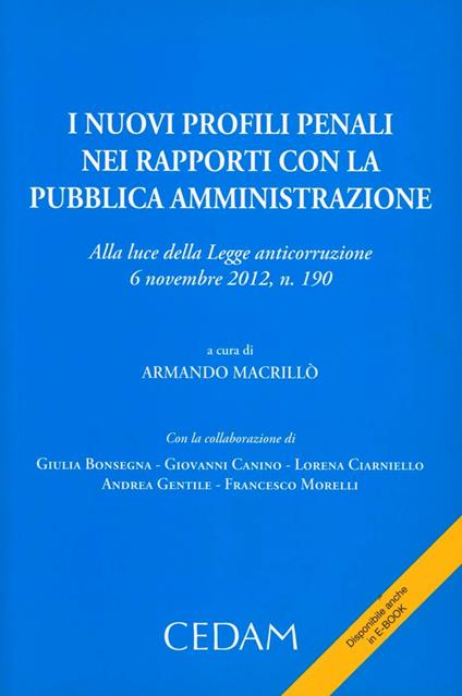 I nuovi profili penali nei rapporti con la pubblica amministrazione. Alla luce della legge anticorruzione 6 novembre 2012, n. 190 - copertina