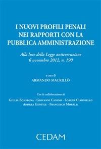 I nuovi profili penali nei rapporti con la pubblica amministrazione. Alla luce della legge anticorruzione 6 novembre 2012, n. 190 - Armando Macrillò - ebook