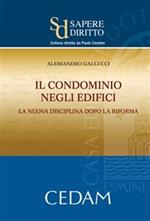 Il condominio negli edifici. La nuova disciplina dopo la riforma