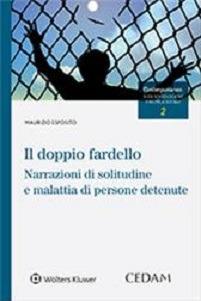 Il doppio fardello. Narrazioni di solitudine e malattia di persone detenute - Maurizio Esposito - copertina