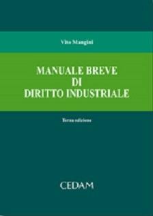 Manuale breve di diritto industriale. Concorrenza e proprietà intellettuale - Vito Mangini,Anna Maria Toni - copertina