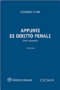 Appunti di diritto penale. Parte generale - Giovanni Flora - copertina