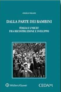 Dalla parte dei bambini. Italia e UNICEF fra ricostruzione e sviluppo - Angela Villani - copertina