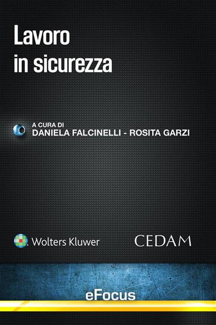 Lavoro in sicurezza - Rosita Garzi,Alessandra Pera - ebook