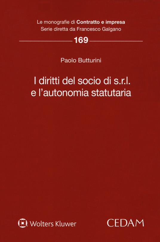 I diritti del socio di s.r.l. e l'autonomia statutaria - Paolo Butturini - copertina