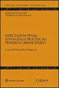 Esercitazioni penali sostanziali e processuali. Pensieri in ordine sparso