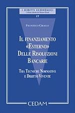 Il finanziamento «esterno» delle risoluzioni bancarie tra tecniche normative e diritto vivente