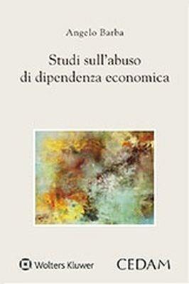 Studi sull'abuso di dipendenza economica - Angelo Barba - copertina