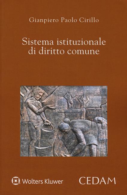 Sistema istituzionale di diritto comune - Gianpiero Paolo Cirillo - copertina