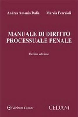 Manuale di diritto processuale penale - Andrea A. Dalia,Marzia Ferraioli - copertina