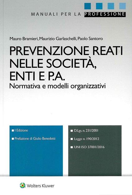 Prevenzione reati nelle società, enti e P.A. - Mauro Bramieri,Maurizio Garlaschelli,Paolo Santoro - copertina