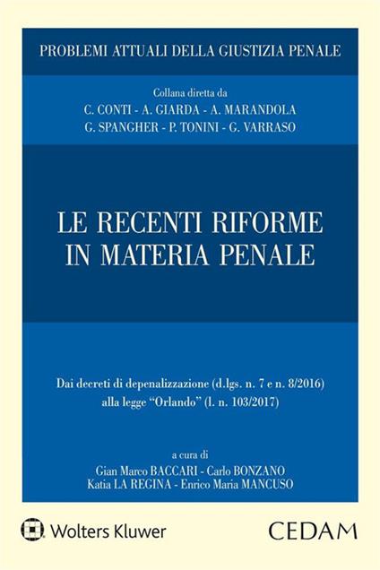 Recenti riforme in materia penale - Gian Marco Baccari,Carlo Bonzano,Katia La Regina,Enrico Maria Mancuso - ebook