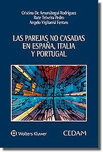 Las parejas no casadas en Espana, Italia y Portugal - Cristina De Amunàtegui Rodrìgues,Rute Teixeira Pedro,Angelo Viglianisi Ferraro - copertina