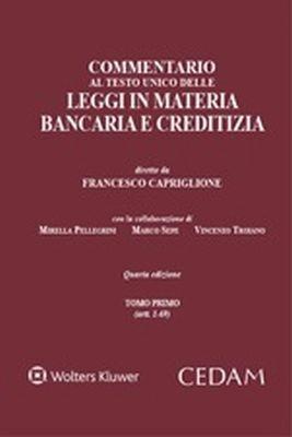 Commentario al Testo Unico delle leggi in materia bancaria e creditizia - Francesco Capriglione - copertina