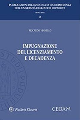 Impugnazione del licenziamento e decadenza - Riccardo Vianello - copertina