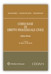 Corso base di diritto processuale civile - Giovanni Arieta,Francesco De Santis,Luigi Montesano - copertina