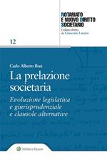 La prelazione societaria. Evoluzione legislativa e giurisprudenziale e clausole alternative