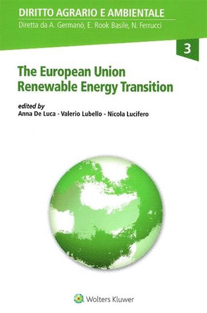 The European Union Renewable Energy Transition - Anna De Luca,Valerio Lubello,Nicola Lucifero - copertina